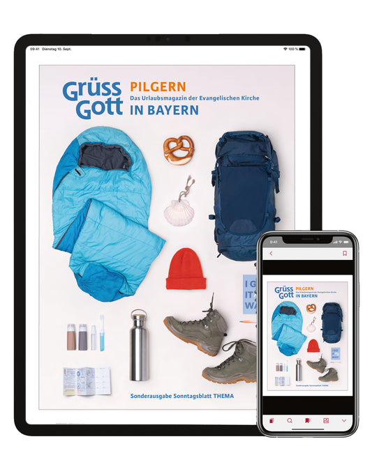 Cover der digitalen Sonderausgabe des THEMA-Magazins Grüß Gott. Pilgern in Bayern. 
Es zeigt einen blauen Schlafsack, Rucksack, Wasserflasche, Wanderschuhe und weitere Pilgerutensilien. Angezeigt auf einem Tablet und einem Smartphone.