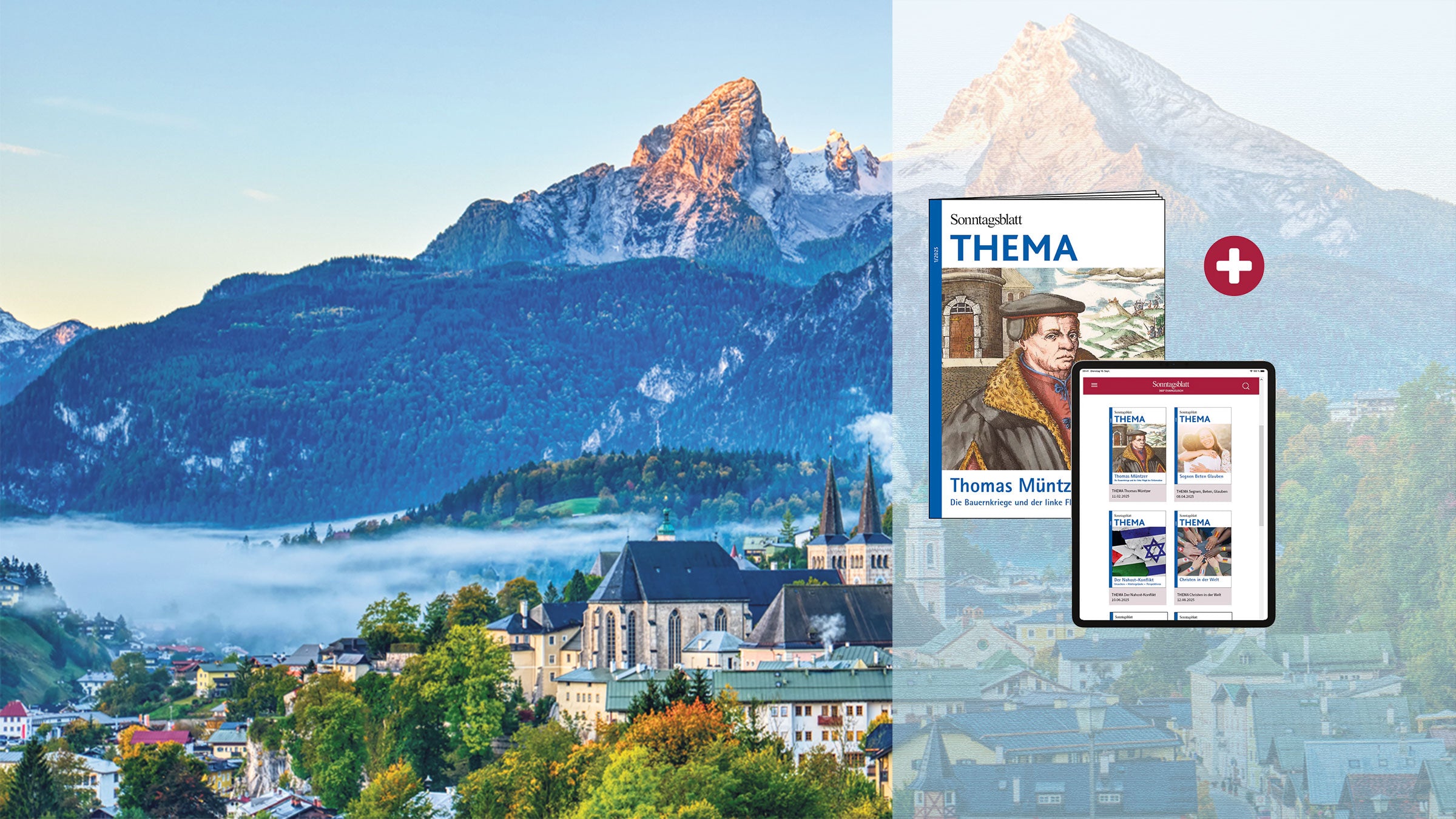 Panoramablick auf eine Berglandschaft mit einer Stadt im Vordergrund. Auf der rechten Seite ist ein Magazincover mit dem Titel Thema Thomas Müntzer und ein Tablet mit der Sonntagsblatt-App.