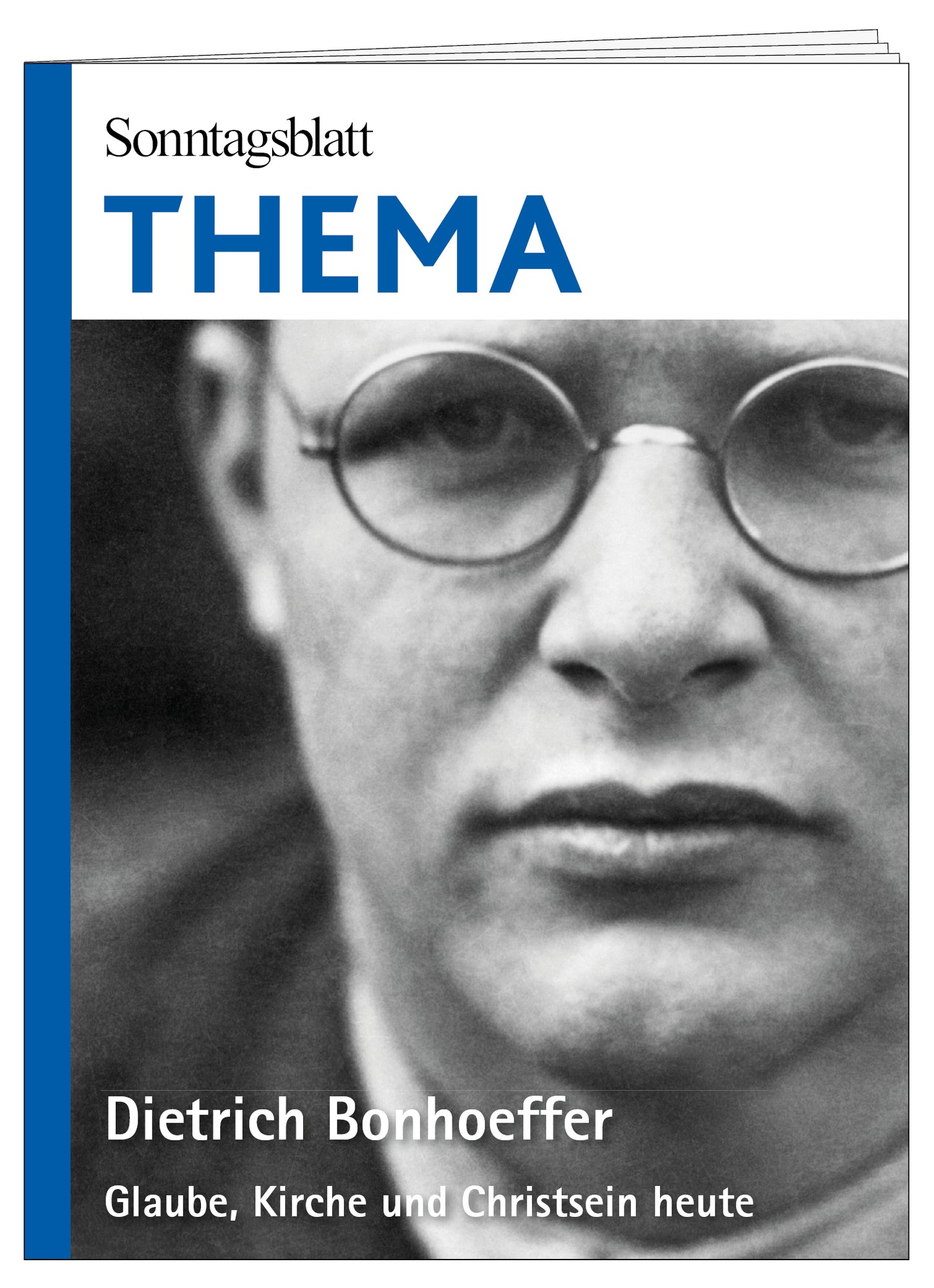 Cover des THEMA-Magazins Dierich Bonhoeffer- Glaube, Kirche und Christsein heute. Schwarz-weiß-Porträt von Dietrich Bonhoeffer mit Brille.