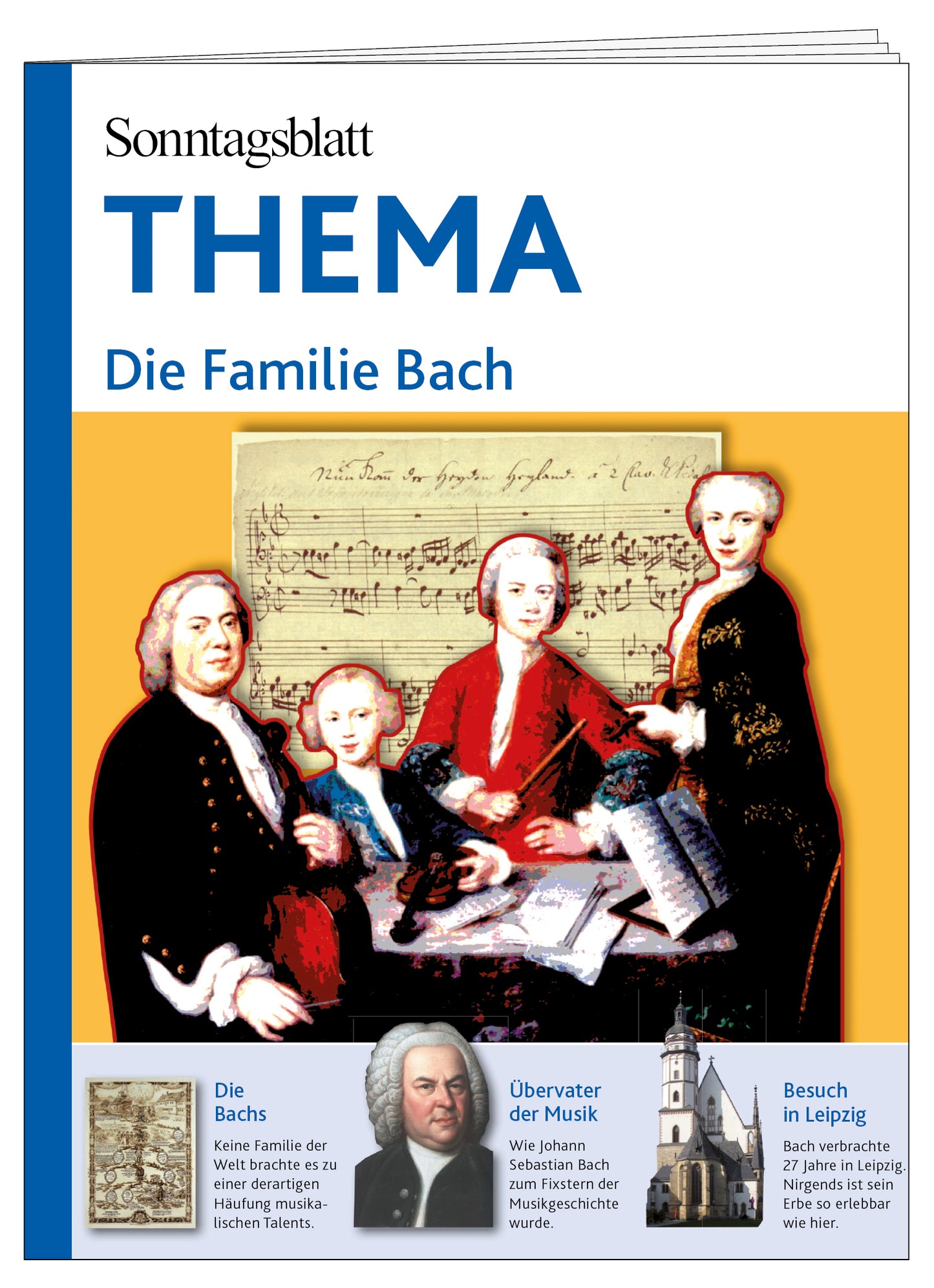 Cover des THEMA-Magazins "Die Familie Bach"
Das Bild zeigt ein Gemälde der Bach-Familie vor einem Notenblatt, Porträts von Johann Sebastian Bach und eine Kirche in Leipzig.