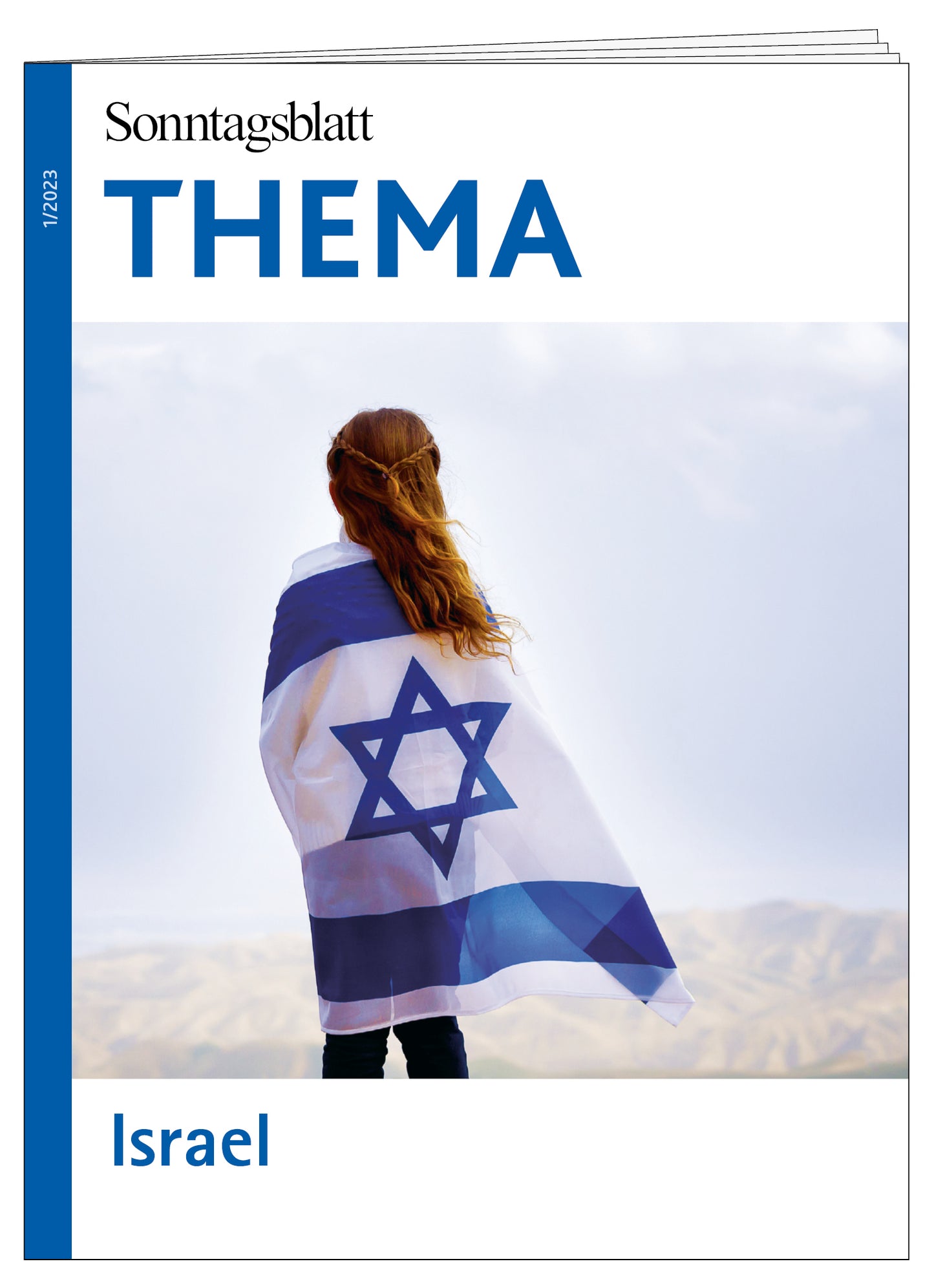 Cover des THEMA-Magazins Israel.
Ein Mädchen von hinten mit langen Haaren ist in eine israelische Flagge eingehüllt, sie trägt sie um die Schultern. Im Hintergrund ist eine Bergkette zu sehen.