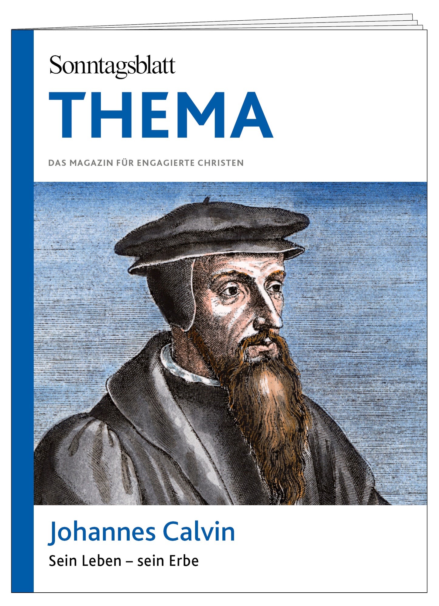 Cover des THEMA-Magazins "Johannes Calvin"
Sein Leben - sein Erbe.
Abgebildet ist Johannes Calvin.