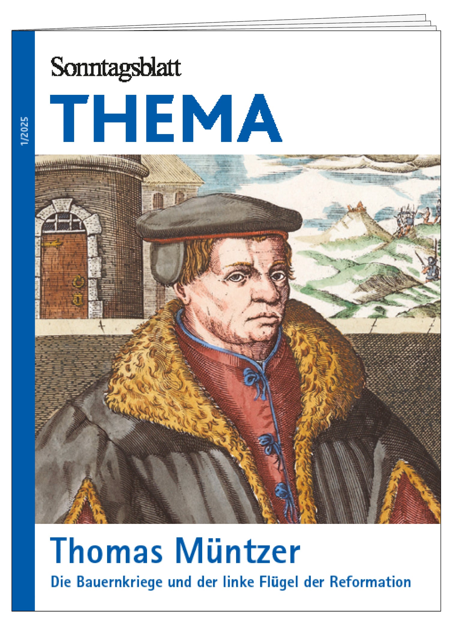 Cover des THEMA-Magazins Thomas Müntzer. Die Bauernkriege und der linke Flügel der Reformation. 
Die Abbildung zeigt ein Porträts von Thomas Müntzer in historischer Kleidung, mit einem Umhang und einem Hut. Im Hintergrund ist eine Burg und Landschaft.