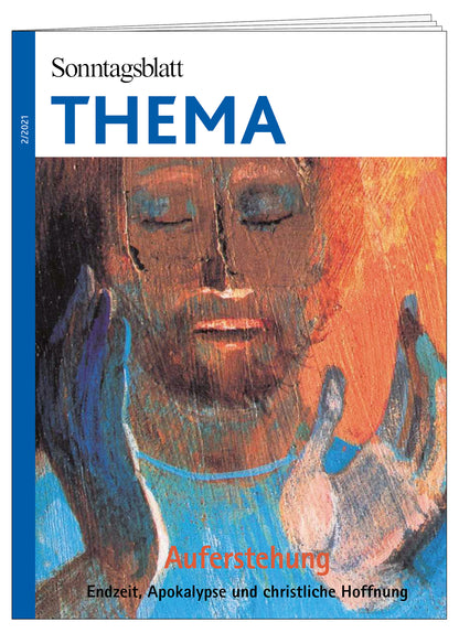 Cover des THEMA-Magazins  Auferstehung. Endzeit, Apokalypse und christliche Hoffnung. 
Das Cover zeigt eine künstlerische Darstellung von Händen und einem Gesicht, die in einem spirituellen Kontext stehen.