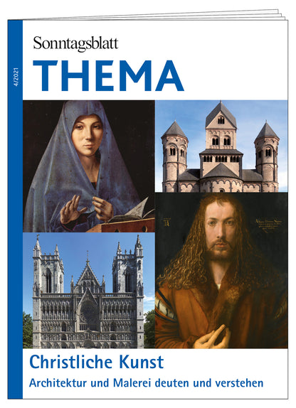Cover des THEMA-Magazins Christliche Kunst - Architektur und Malerei deuten und verstehen mit verschiedenen Bildern christlicher Kunst: Madonna mit Kind, romanische Kirche, gotische Kathedrale und Porträt eines Mannes mit langen Locken. 