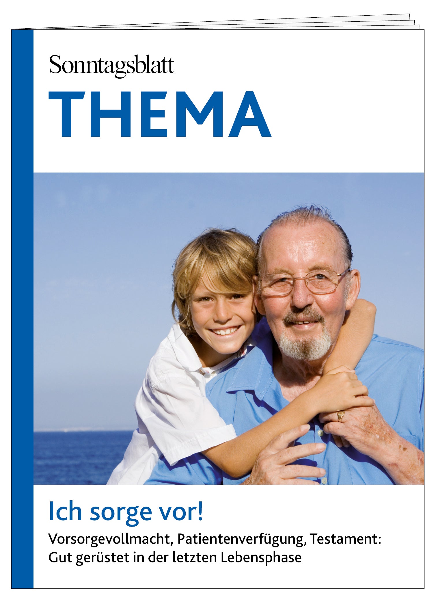 Cover des THEMA-Magazins Ich sorge vor - Vorsorgevollmacht, Patientenverfügung, Testament Das Bild zeigt einem lächelnden Jungen, der einen älteren Mann umarmt.