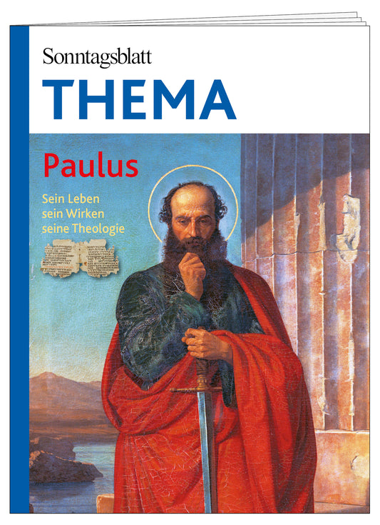 Cover des THEMA-Magazins Paulus - Sein Leben sein Wirken seine Theologie'.Mit einem Gemälde des Apostels Paulus in rotem Gewand vor Säulen und einem Schwert in der Hand.
