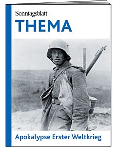 THEMA-Magazin: Apokalypse Erster Weltkrieg 