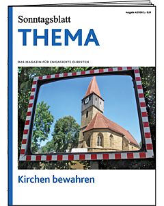 THEMA-Magazin: Kirchen bewahren 