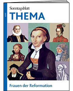 THEMA-Magazin: Frauen der Reformation 