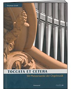 Toccata Et Cetera – 50 Meisterwerke der Orgelmusik