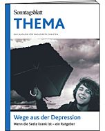 THEMA-Magazin: Wege aus der Depression - Wenn die Seele krank ist - ein Ratgeber 