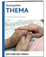 THEMA-Magazin: Am Ende des Lebens