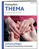 THEMA-Magazin: Zuhause pflegen - Wo Angehörige Unterstützung finden / Praktische Hilfen 