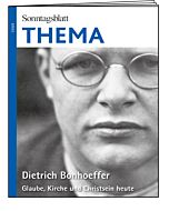 THEMA-Magazin: Dietrich Bonhoeffer - Glaube, Kirche und Christsein heute 