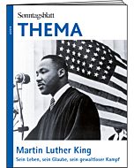 THEMA-Magazin: Martin Luther King - Sein Leben, sein  Glaube, sein gewaltloser Kampf 